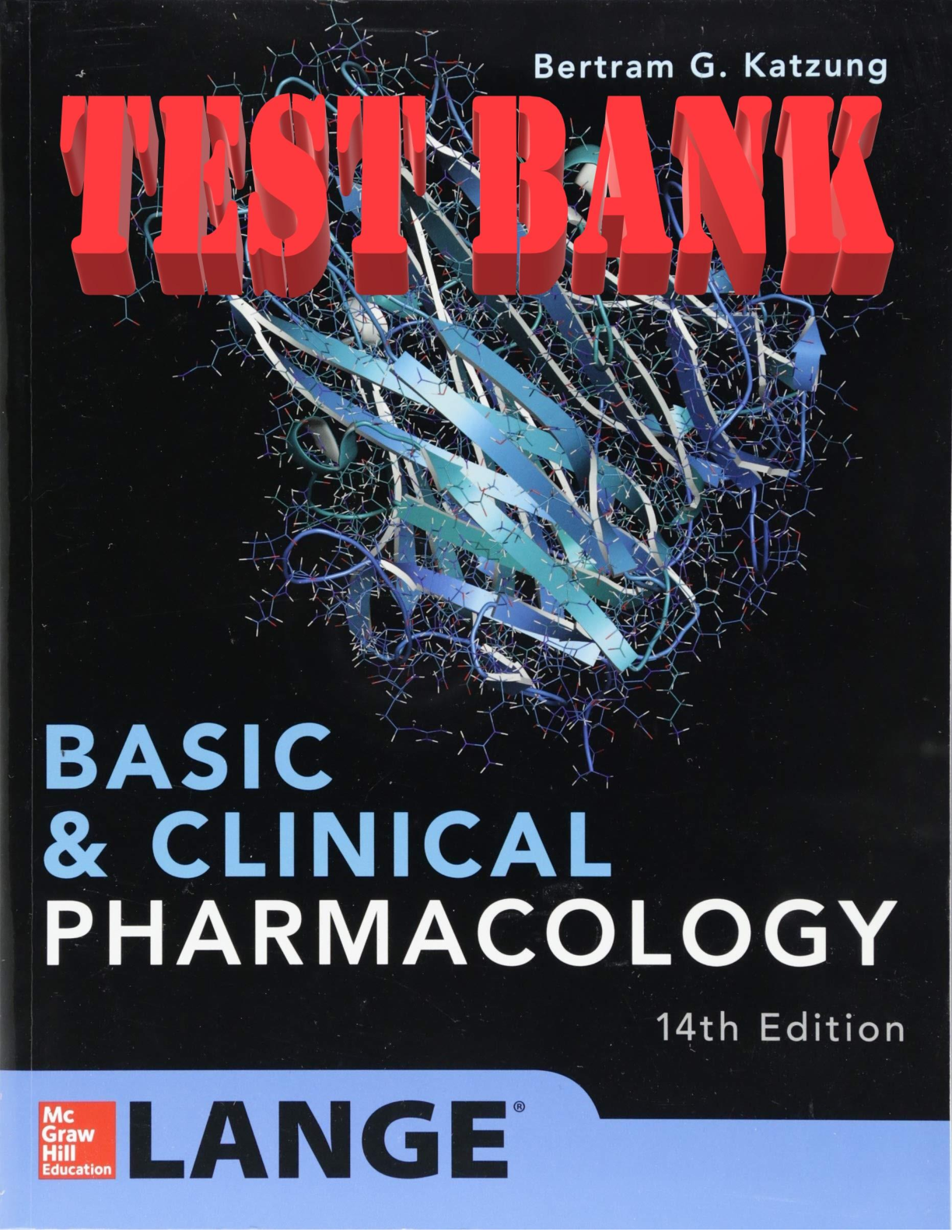 Basic and Clinical Pharmacology 14th Edition by Bertram Katzung. ISBN-13 978-1259641152. All Chapters 1-66. 824 Pages. TEST BANK